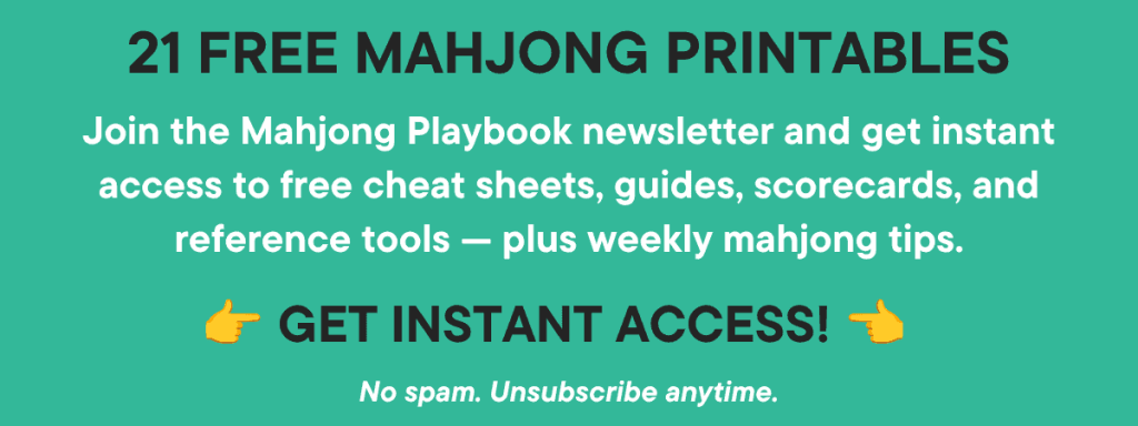 Get Free Mahjong Printables – join the Mahjong Playbook newsletter for free printable resources, beginner guides and strategy tips.