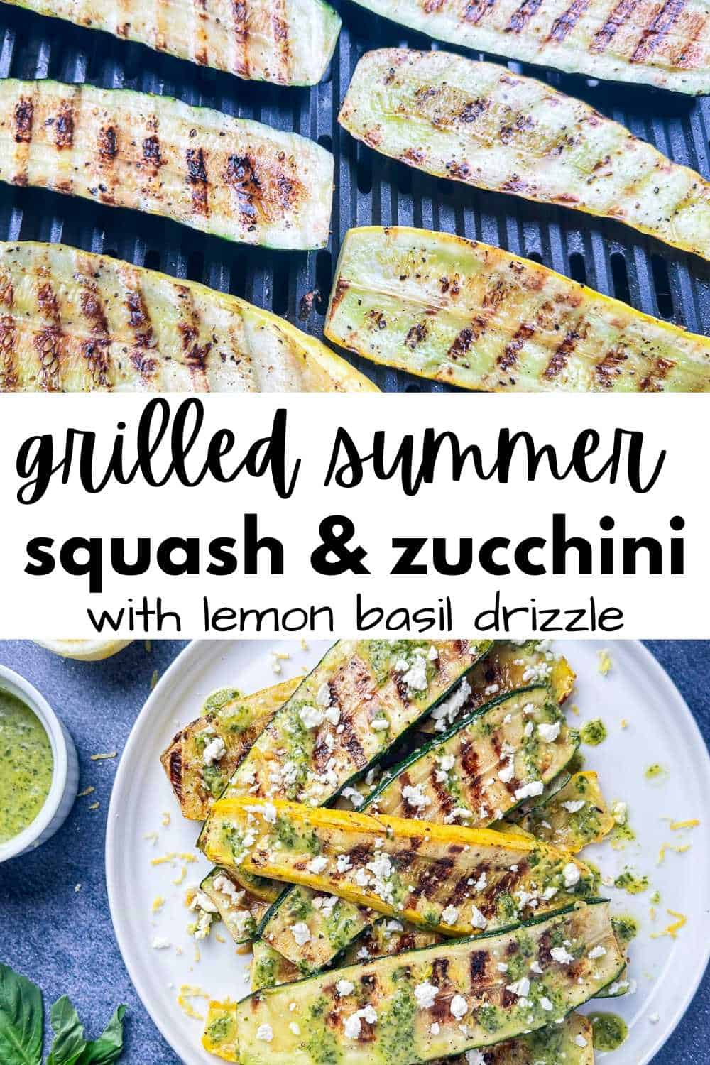 Grilled summer squash and zucchini on the grill and on a white plate with lemon basil drizzle.