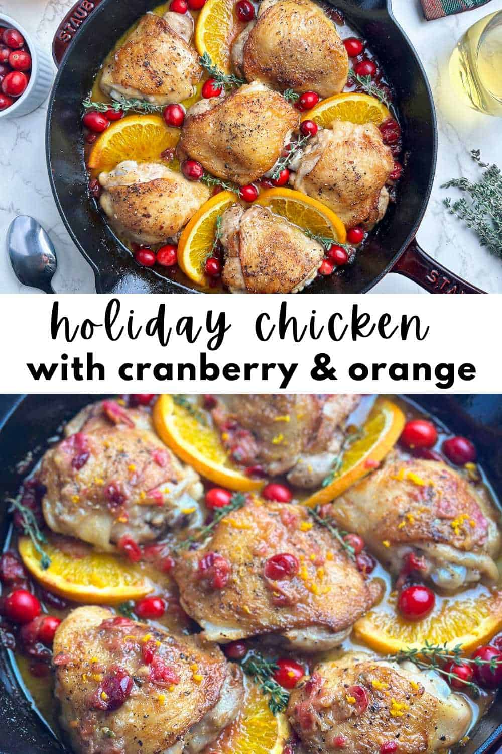 Two photos of chicken thighs in a skillet with cranberries, oranges, and fresh thyme with the recipe title in between.