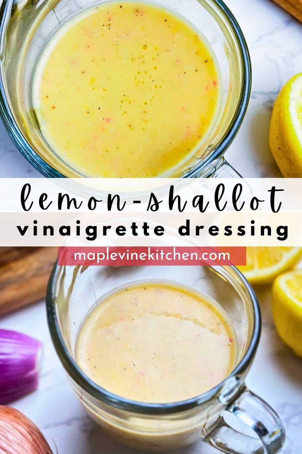 Lemon-shallot vinaigrette dressing.