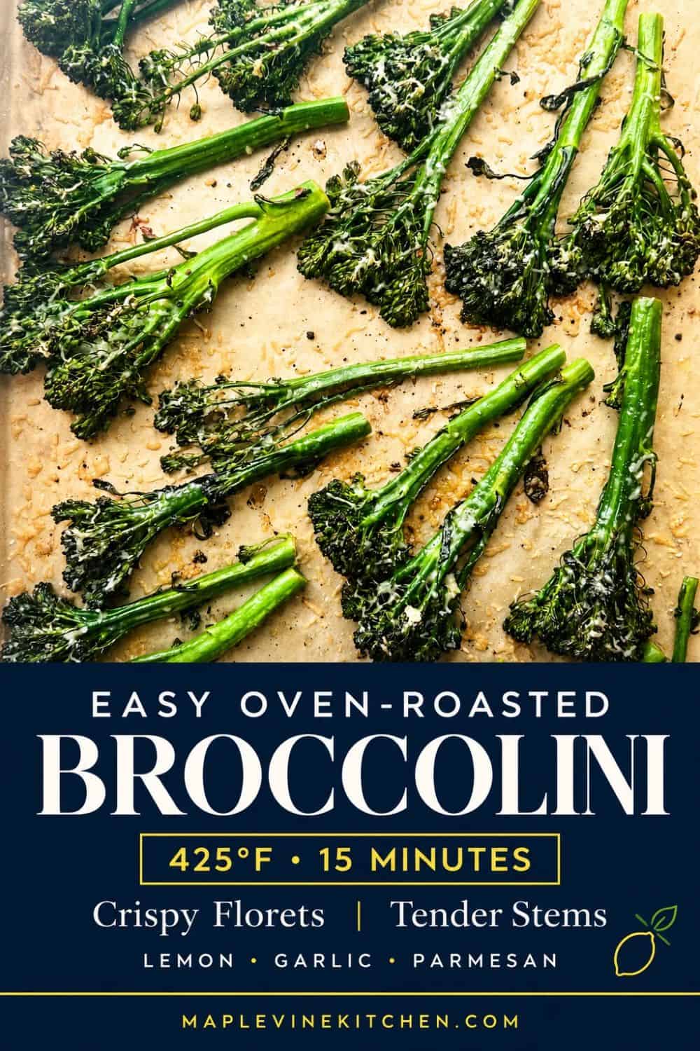 Oven-roasted broccolini with browned Parmesan and crispy florets, accompanied by the text “425°F • 15 Minutes.”