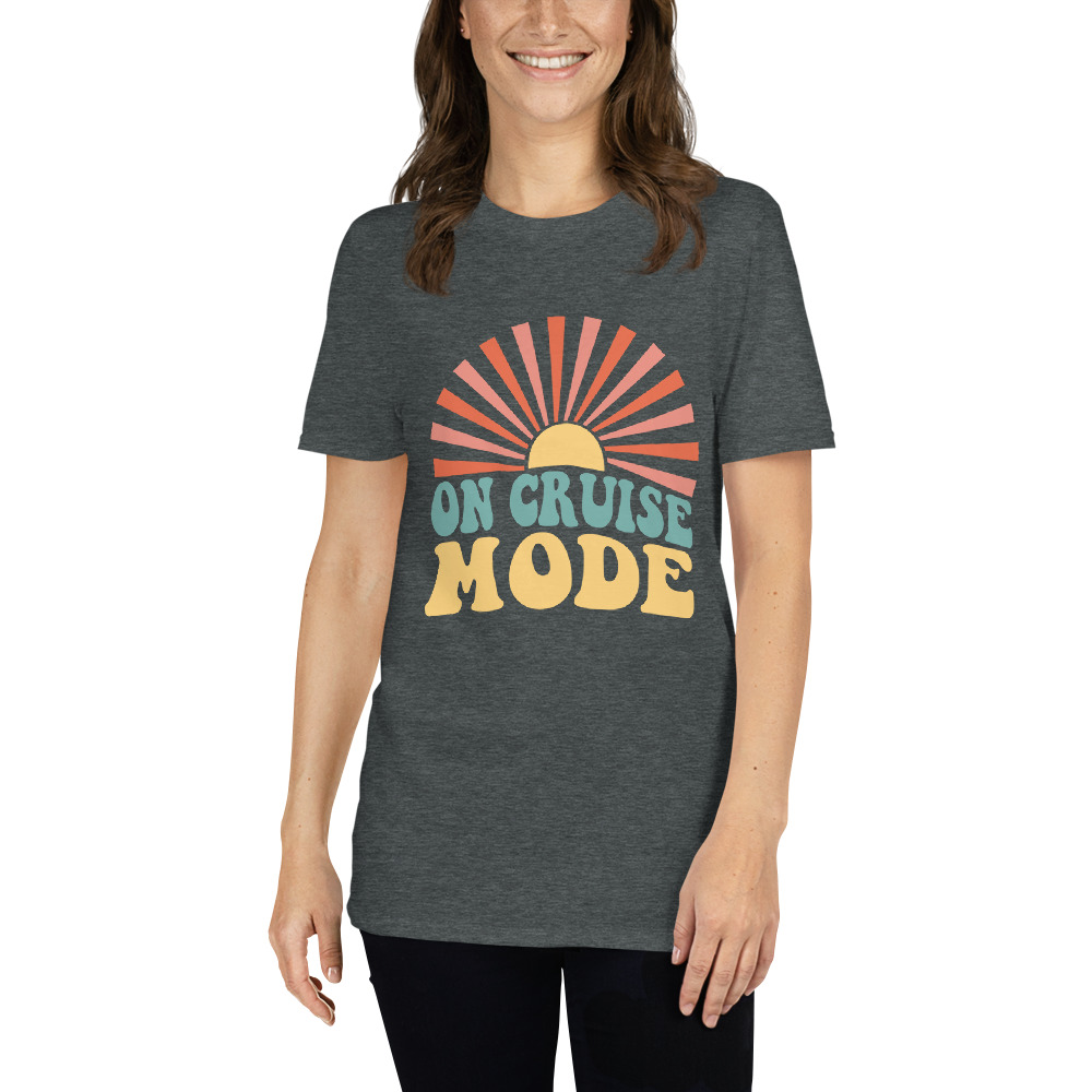 On Cruise Mode | Short-Sleeve Unisex T-Shirt
