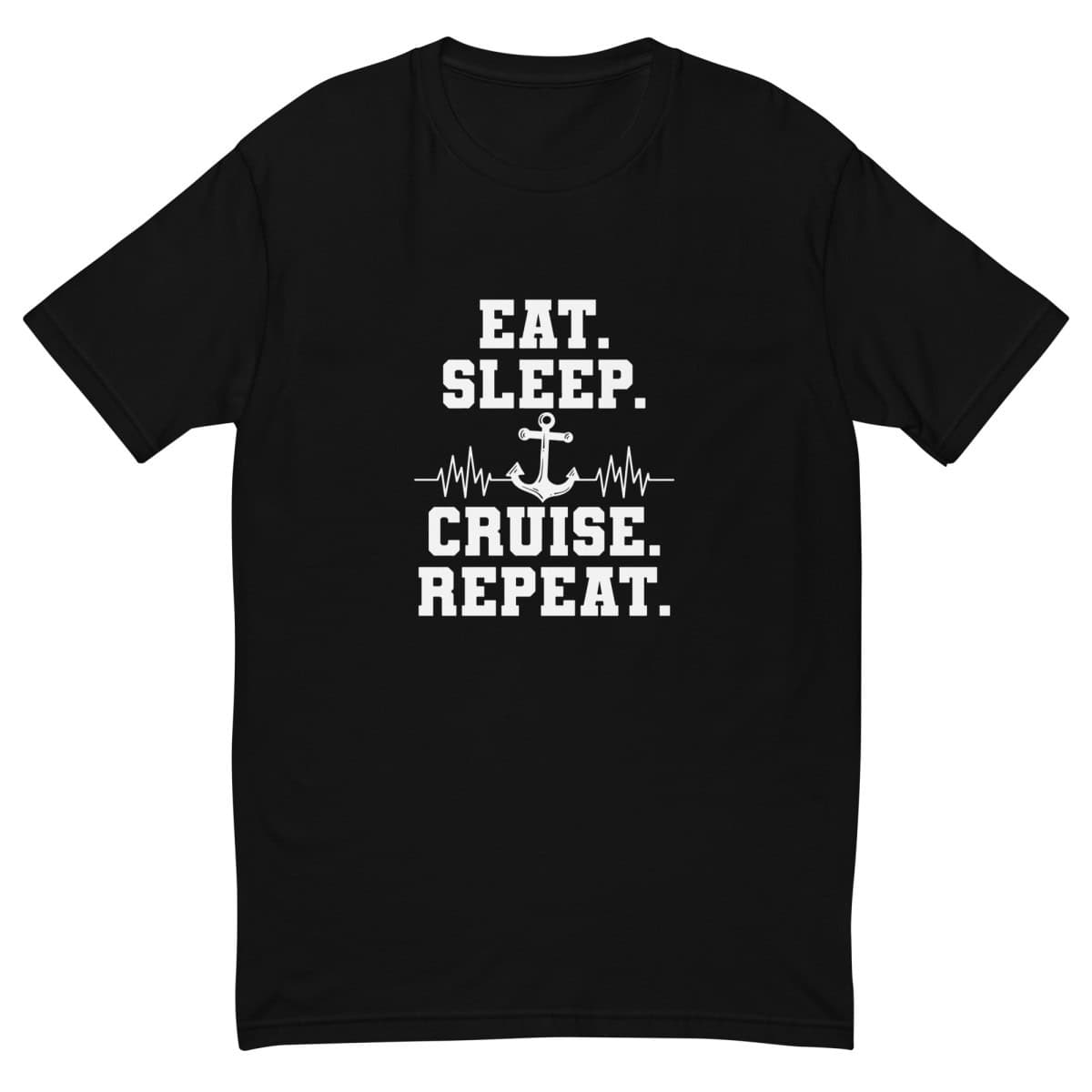 Eat, Sleep, Cruise, Repeat | Short Sleeve T-shirt