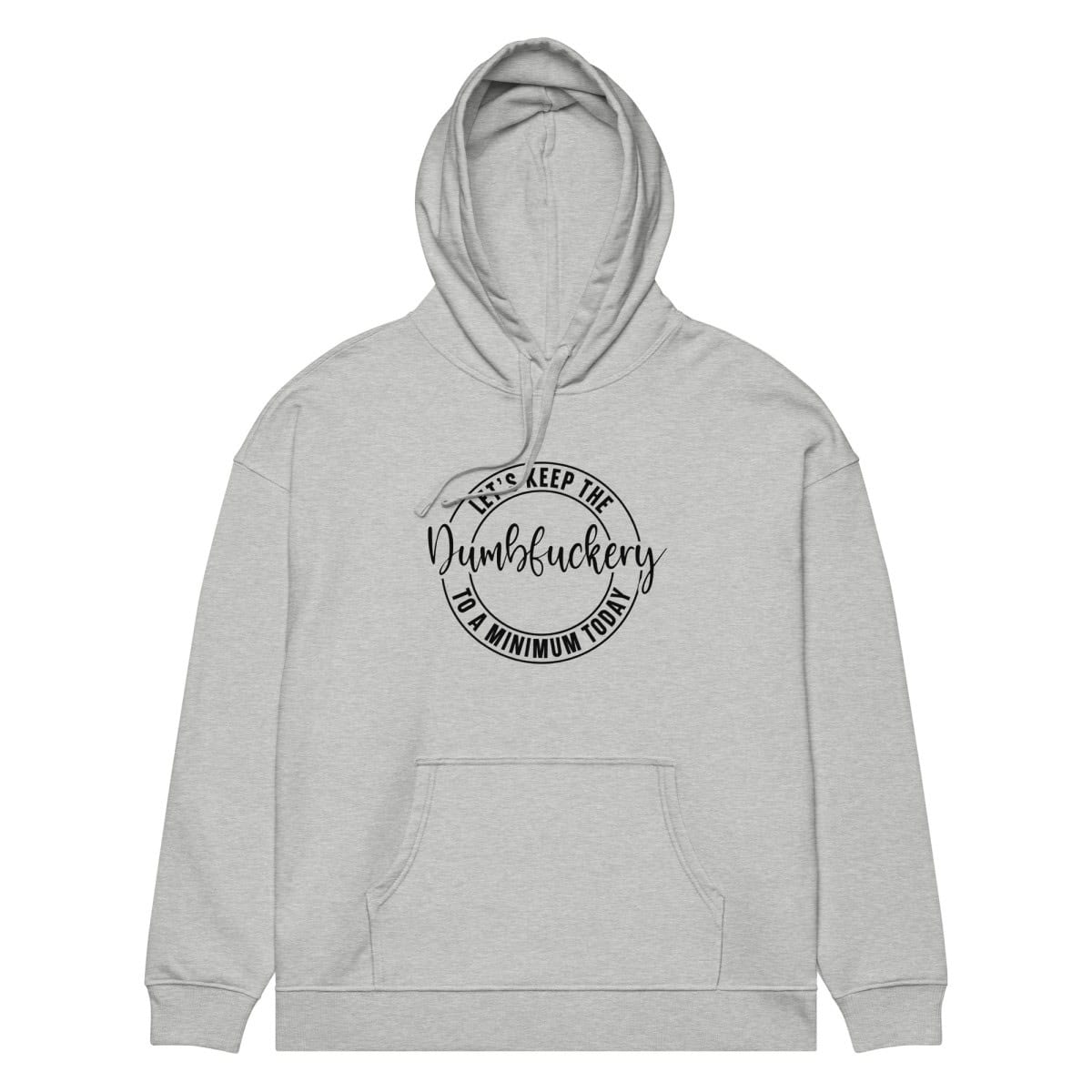 Dumbassery | Unisex organic relaxed hoodie