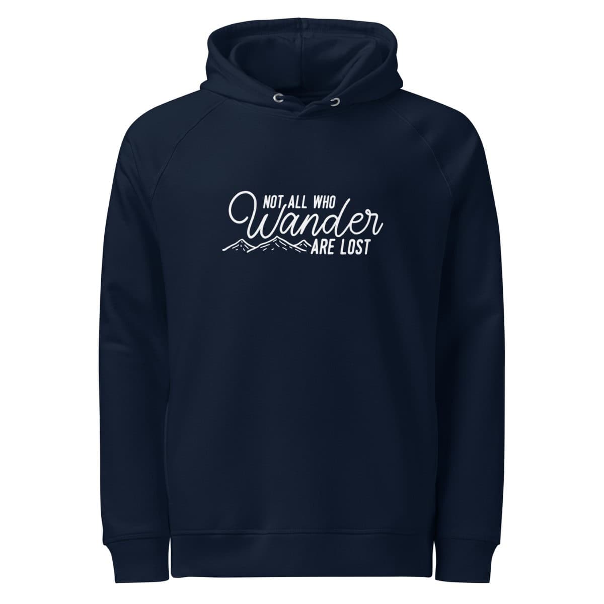 Not All Who Wander Are Lost | Unisex organic side pocket hoodie