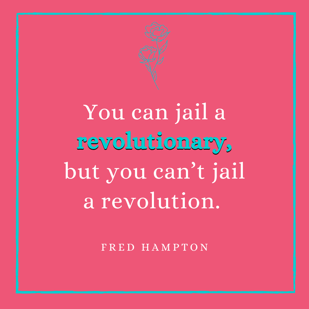 15 Social Justice Quotes That Will Motivate You To Act Fred Hampton quote