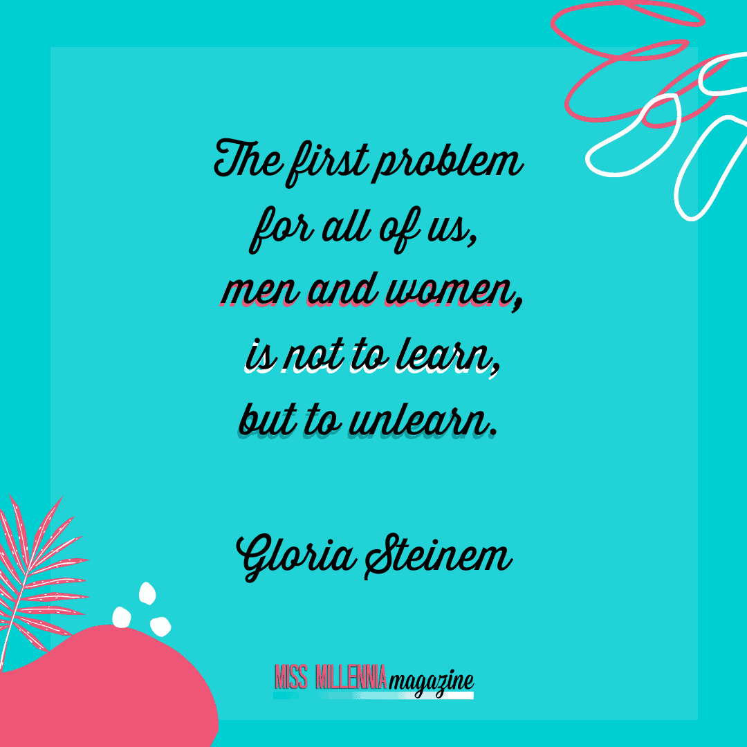 15 Social Justice Quotes That Will Motivate You To Act Gloria Steinem social justice quotes