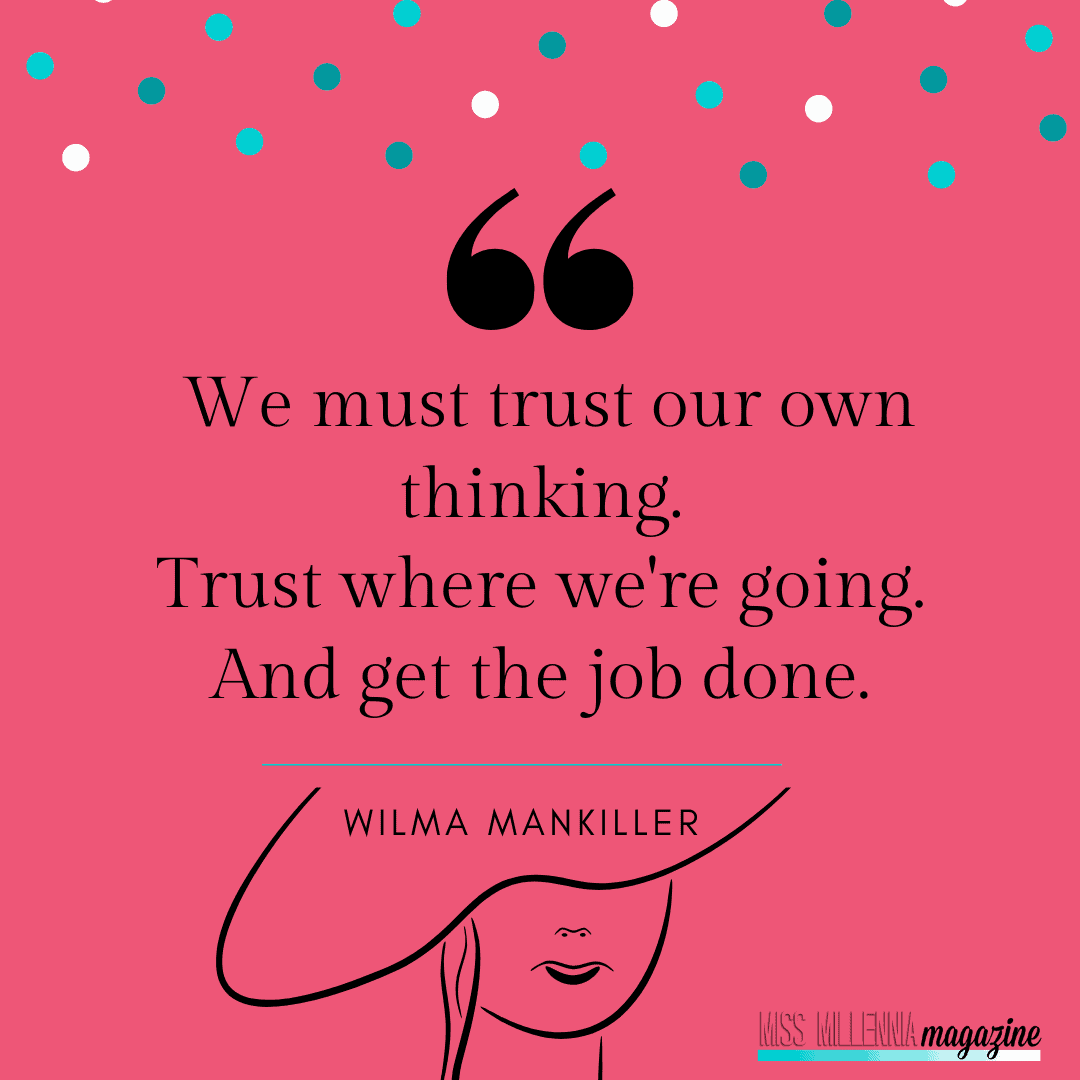 15 Social Justice Quotes That Will Motivate You To Act Wilma Mankiller quotes