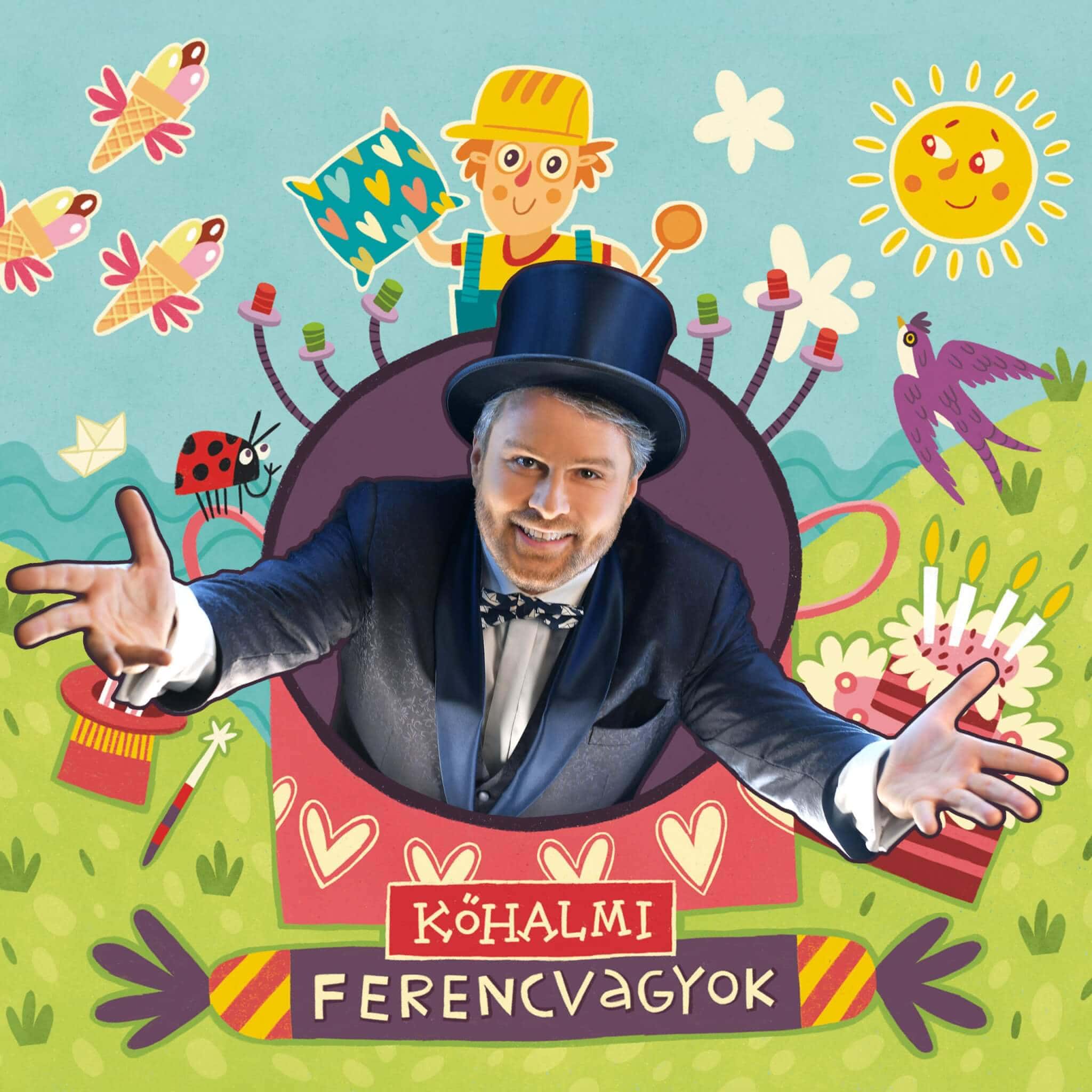 Kőhalmi Ferenc vagyok – Fütyülök a világgal