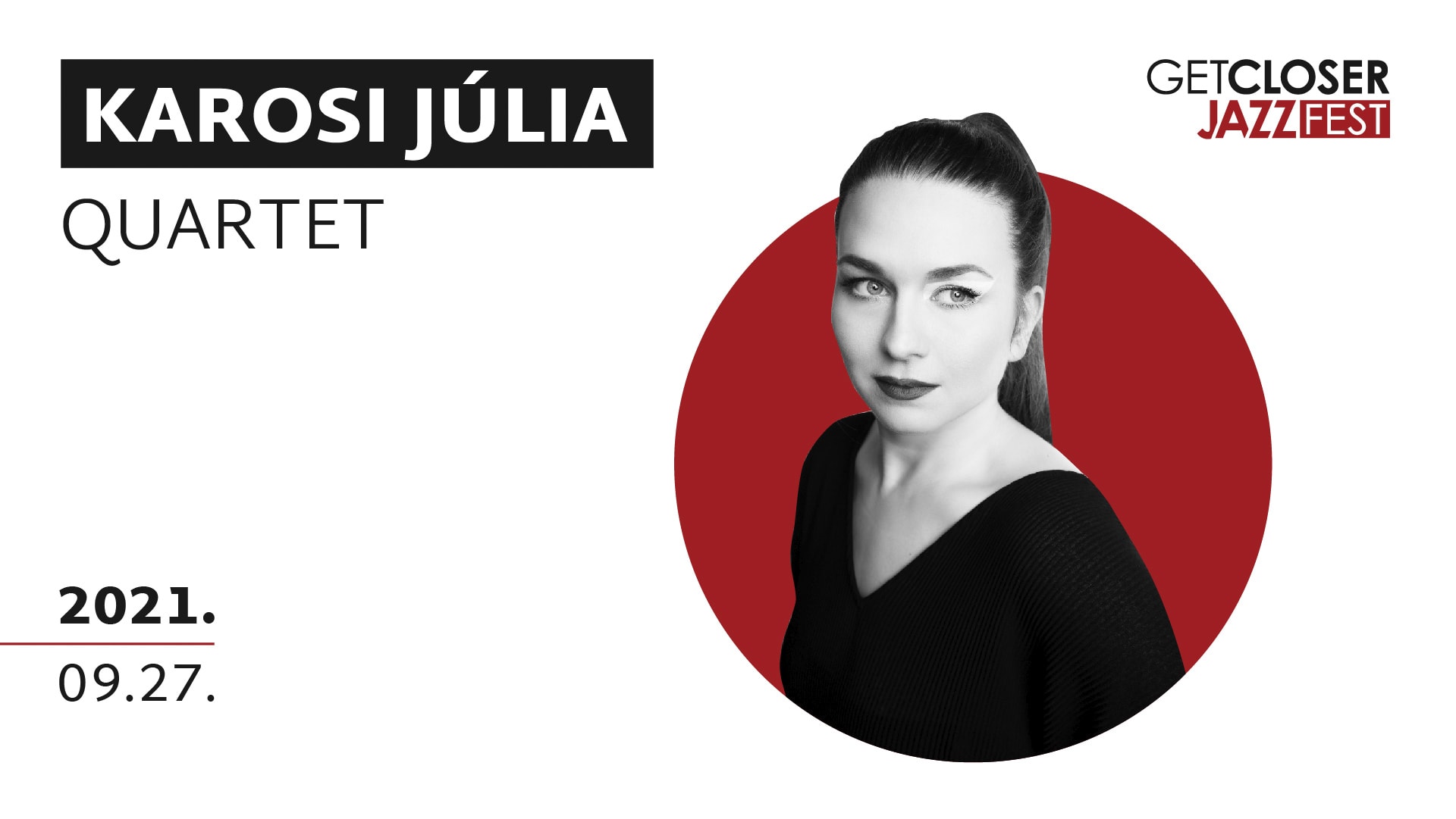 KAROSI JÚLIA QUARTET | GETCLOSER JAZZ FEST