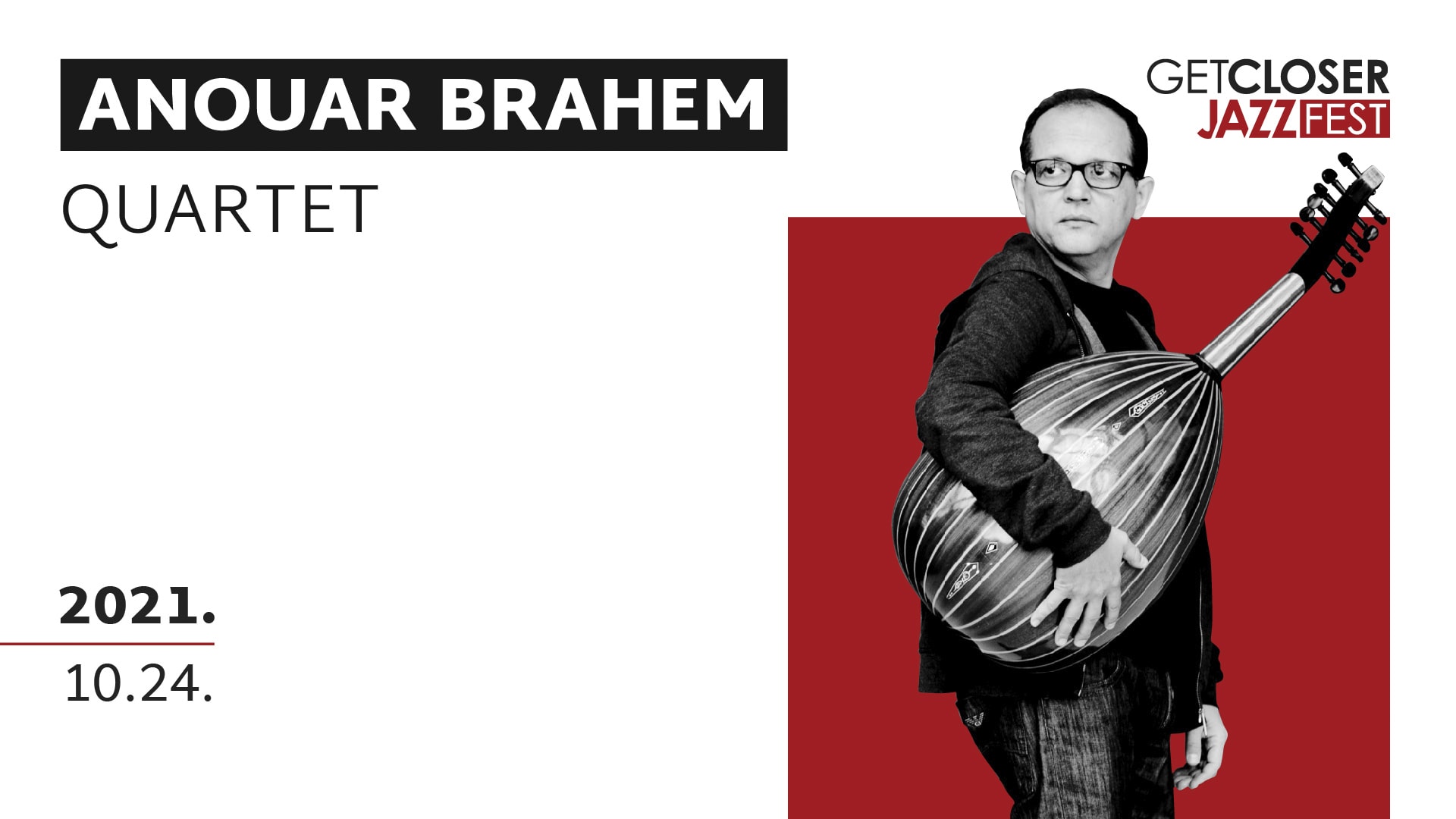 ANOUAR BRAHEM QUARTET | GETCLOSER JAZZ FEST