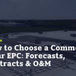 How to Choose a Commercial Solar EPC: Part 2