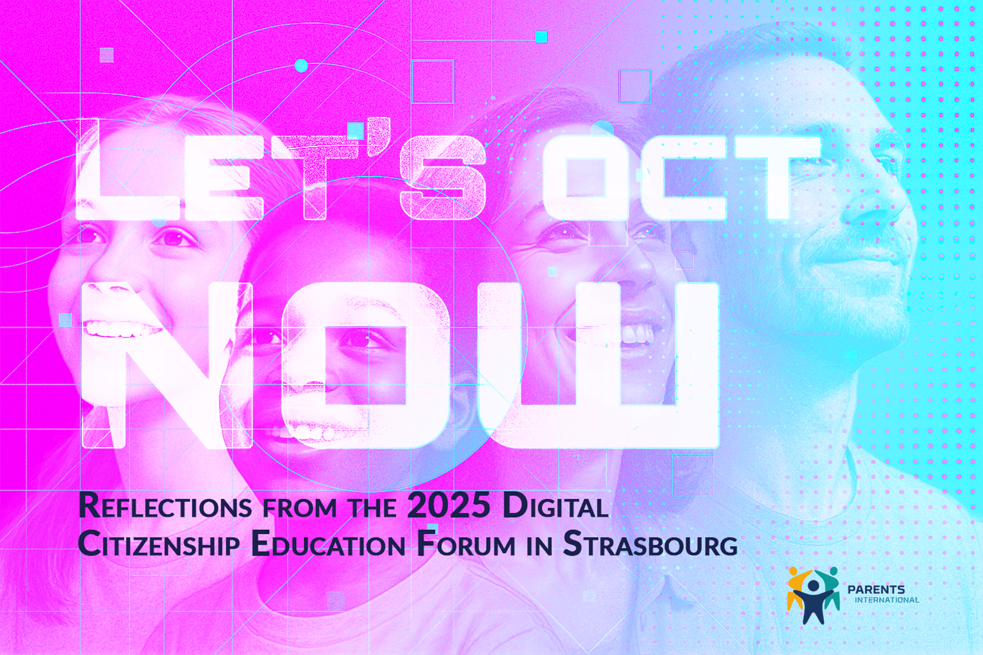Four diverse individuals—two adults and two children—smile and look upward with confidence against a cyberpunk background of pink and cyan gradients, overlaid with bold text reading “Let’s Act Now.” A visual representation of digital citizenship education.