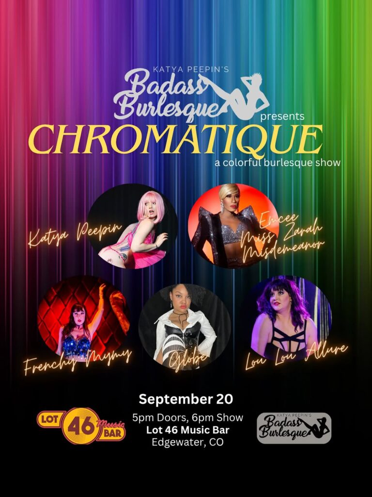 Katya Peepin's Badass Burlesque presents CHROMATIQUE at Lot 46 Music Bar
