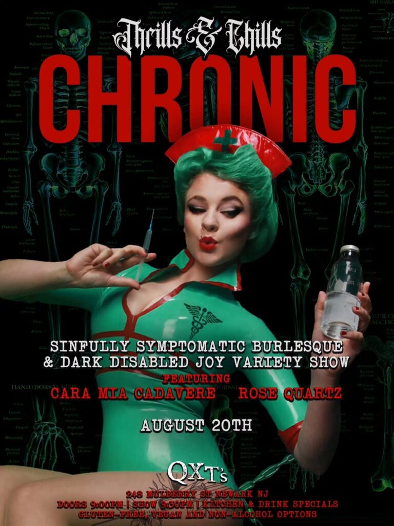 Thrills & Chills CHRONIC: Sinfully Symptomatic Burlesque & Dark Disabled Joy Variety Show at QXT's Night Club