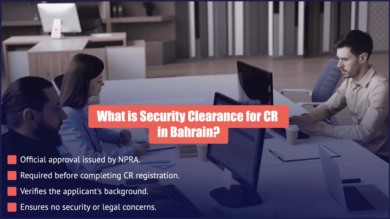 Security clearance requirements for Bahrain CR registration showing NPRA approval, background verification, and compliance checks
