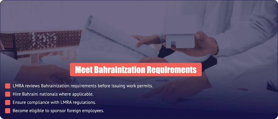 LMRA Bahrainization requirements employers must meet before sponsoring foreign employees in Bahrain.
