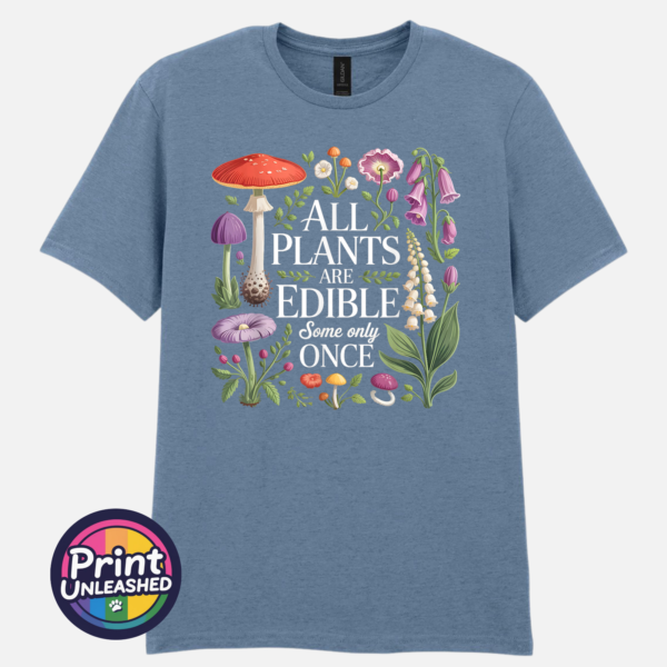 All Plants Are Edible Unisex T-Shirt in Stone Blue - Print Unleashed