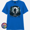 Bigfoot Doesn't Believe in You Either moonlit forest design on unisex T-shirt royal blue - Print Unleashed