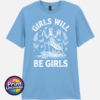 Girls Will Be Girls female praying mantis dark humour design on unisex T-shirt baby blue - Print Unleashed