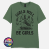 Girls Will Be Girls female praying mantis dark humour design on unisex T-shirt military green - Print Unleashed