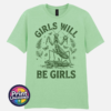Girls Will Be Girls female praying mantis dark humour design on unisex T-shirt mint - Print Unleashed