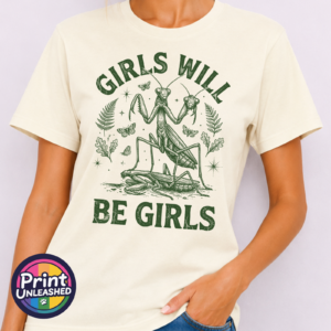 Girls Will Be Girls female praying mantis dark humour design on unisex T-shirt model - Print Unleashed