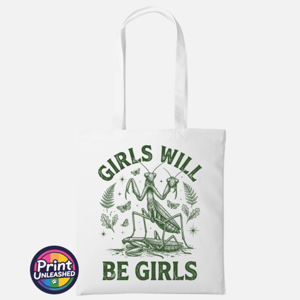 Girls Will Be Girls female praying mantis dark humour design on cotton tote bag white - Print Unleashed