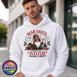 Define Good hoodie male Christmas gonk holding an I Tried sign beside presents and a small tree, with Dear Santa Define Good wording, printed on a white unisex hoodie male model - Print Unleashed