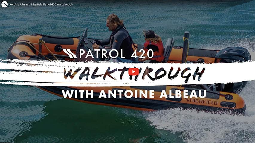 Antoine Albeau's Highfield Patrol 420 Walkthrough Antoine Albeau's Highfield Patrol 420 Walkthrough @ RIBs ONLY - Home of the Rigid Inflatable Boat