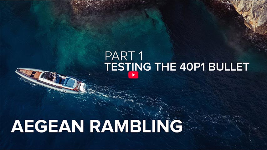 Aegean Rambling Part 1 - Test Goldfish 40 P1 Bullet RIB Aegean Rambling Part 1 - Testing Goldfish 40P1 Bullet