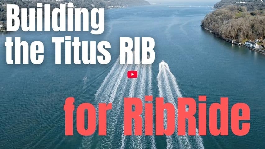 RibRide Explorer Episode 1: The Titus Build RibRide Explorer Episode 1: The Titus Build @ RIBs ONLY - Home of the Rigid Inflatable Boat