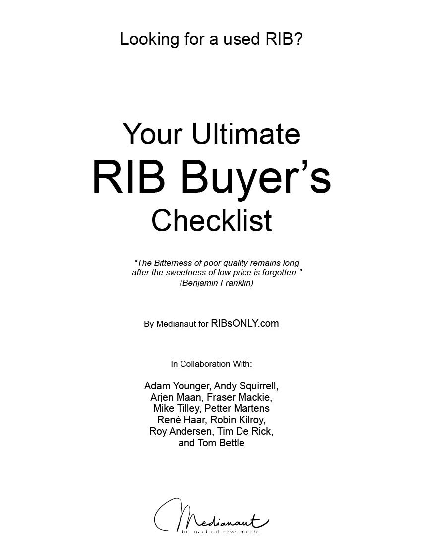 Buying a Used Rigid Inflatable Boat? Free Download! Looking for a used RIB - Your Buyers Checklist @ RIBs ONLY - Home of the Rigid Inflatable Boat
