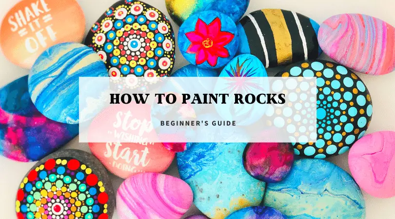 Complete Guide: How to Paint Rocks, Tips & Tricks, and Ideas to Try 3 how to paint rocks using alcohol ink, acrylic paint. mandala dot rocks, and paint poured rocks