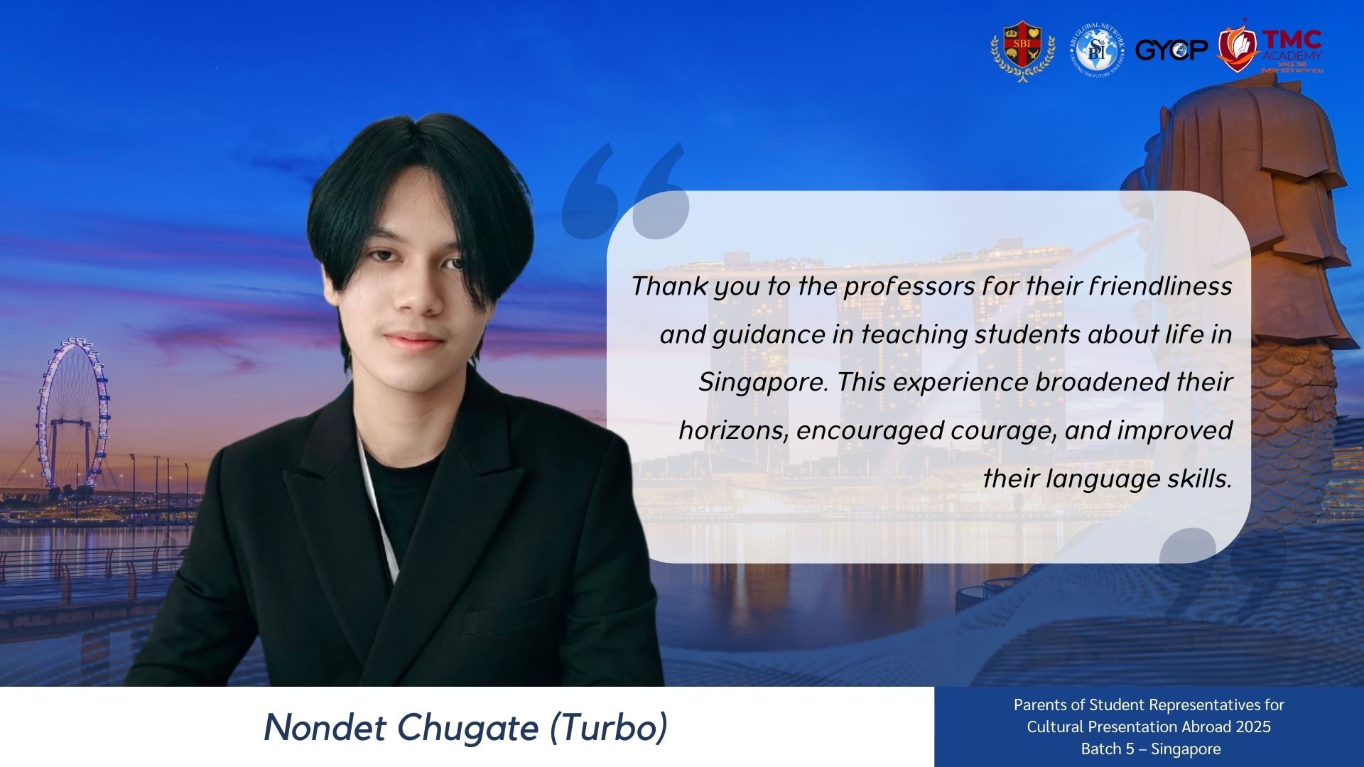 อัลตรเท็กซ์: นักเรียนไทยในสิงคโปร์พร้อมคำขอบคุณครูในการพัฒนาทักษะภาษาและความกล้าหาญในต่างประเทศ.