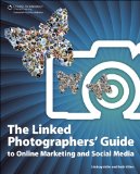 Book Recommendation: The Linked Photographers' Guide to Online Marketing and Social Media