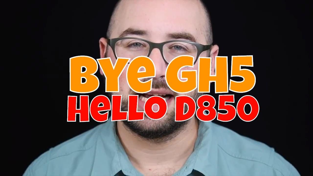 Goodbye Panasonic GH5 Hello Nikon D850