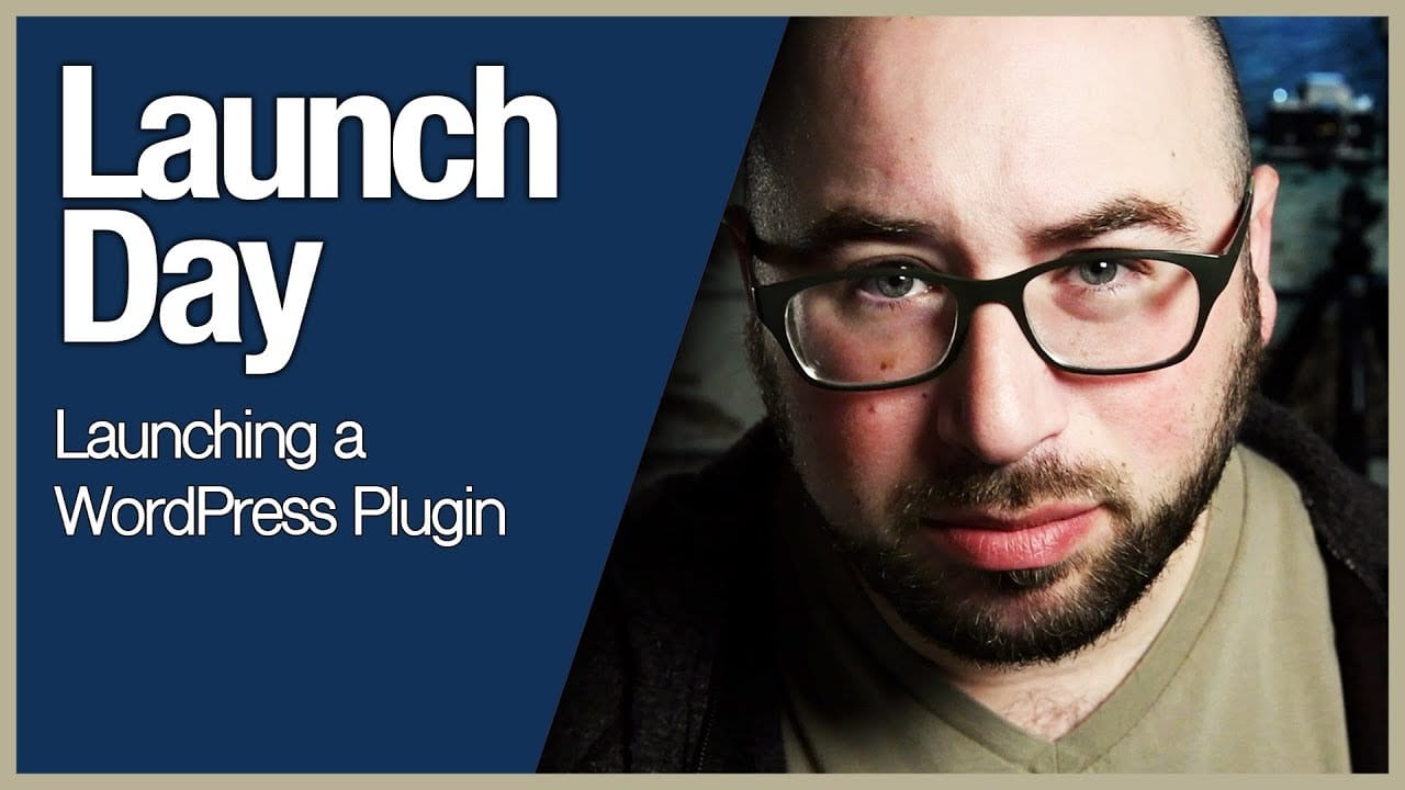 It's Launch Day - Launching a WordPress Plugin