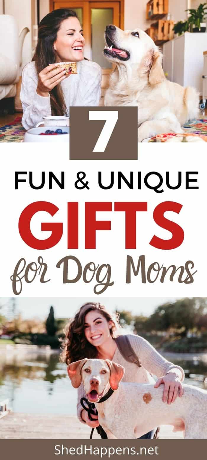 Collage showing two different women with their dogs, smiling, with the text 7 fun & unique gifts for dog moms