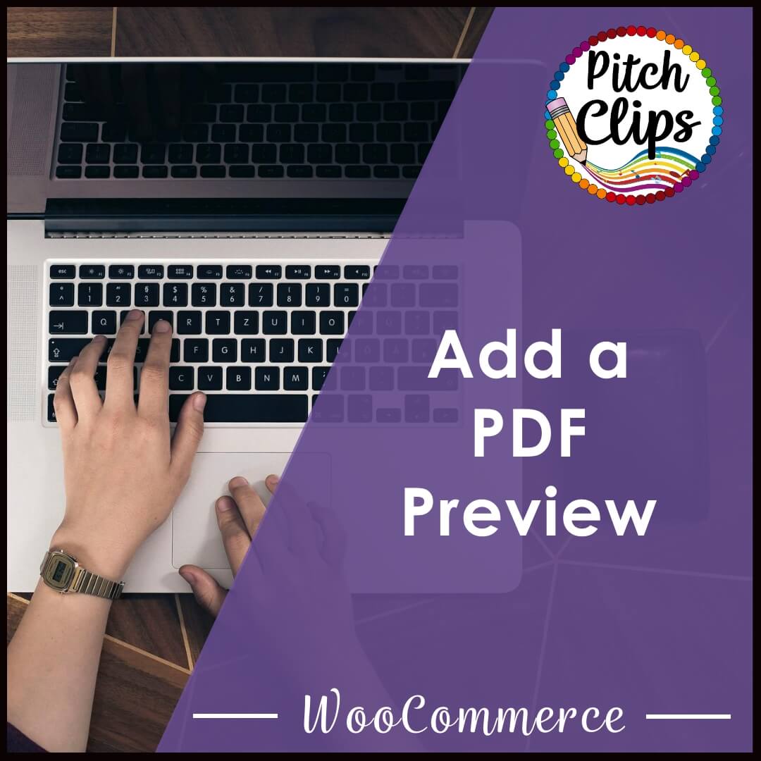 This is a picture of someone typing and an overlay text saying, "Add a PDF Preview - WooComerce"