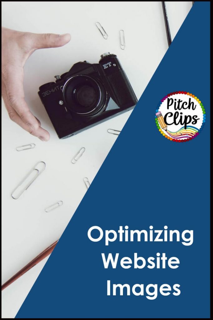 A hand holds a camera above a white surface with paperclips; text reads "Optimize Images for Web" and "Pitch Clips" on a circular logo.