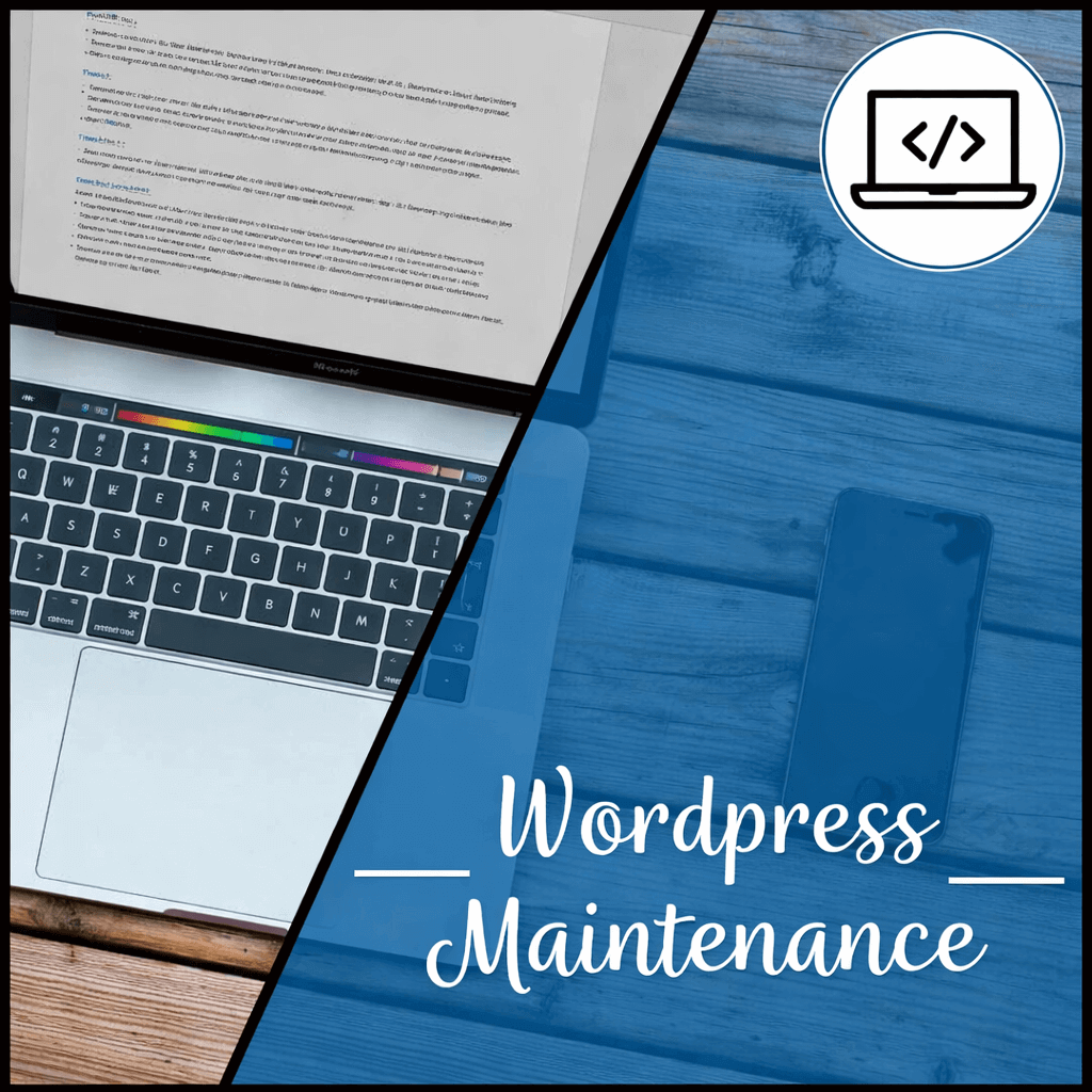 This is a picture of a laptop and an overlay text saying, "Wordpress Maintenance"