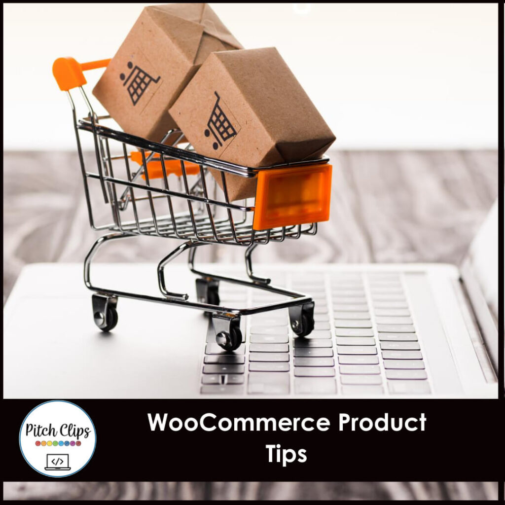Miniature shopping cart with small boxes on a laptop keyboard. "WooCommerce Product Tips" text is displayed below the image with a "Pitch Clips" logo, offering valuable tips for your WooCommerce store.