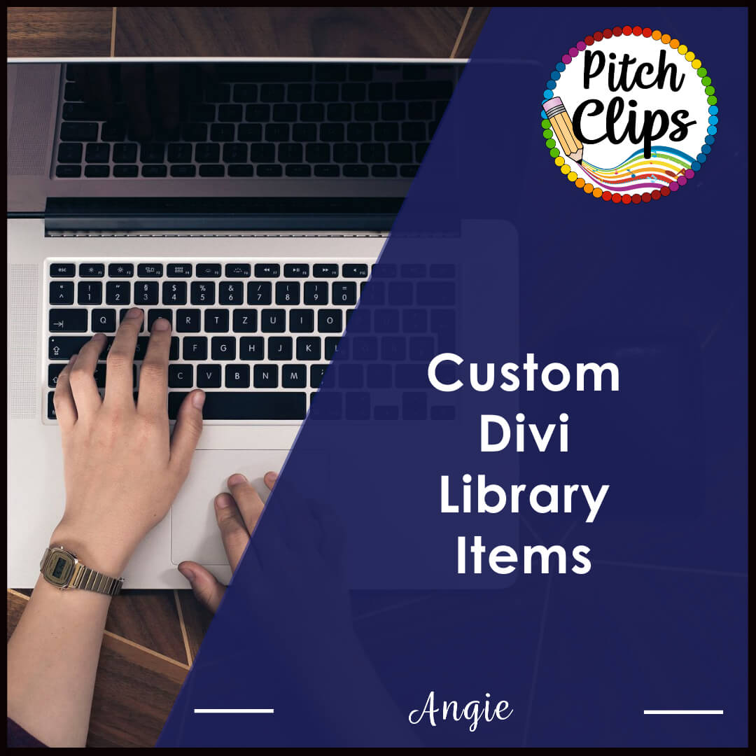 This is a picture of someone typing on a laptop with overlay text saying "Custom Divi Library Items - Angie"