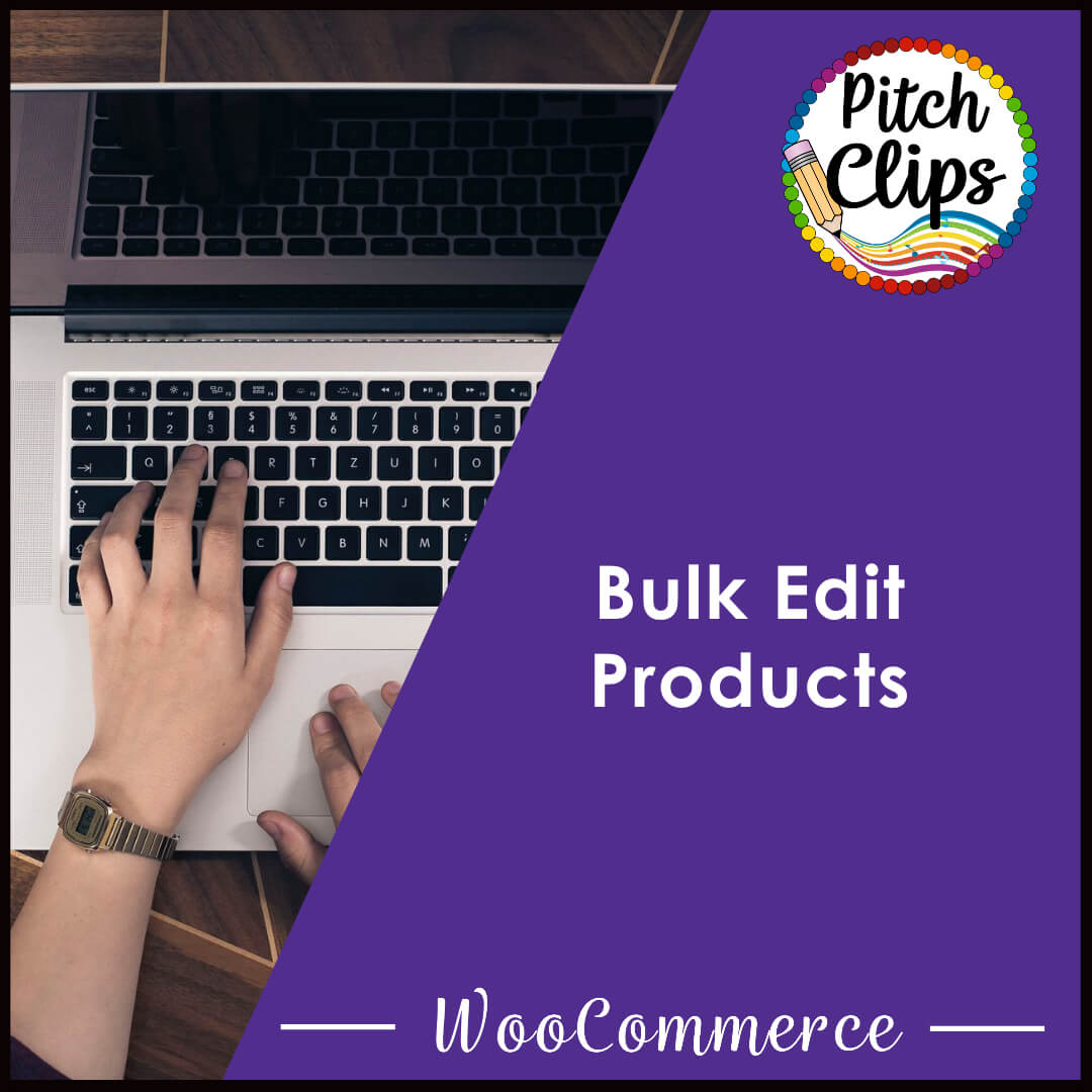 This is a picture of someone typing on a computer with an overlay text saying "Bulk Edit Products - WooCommerce"