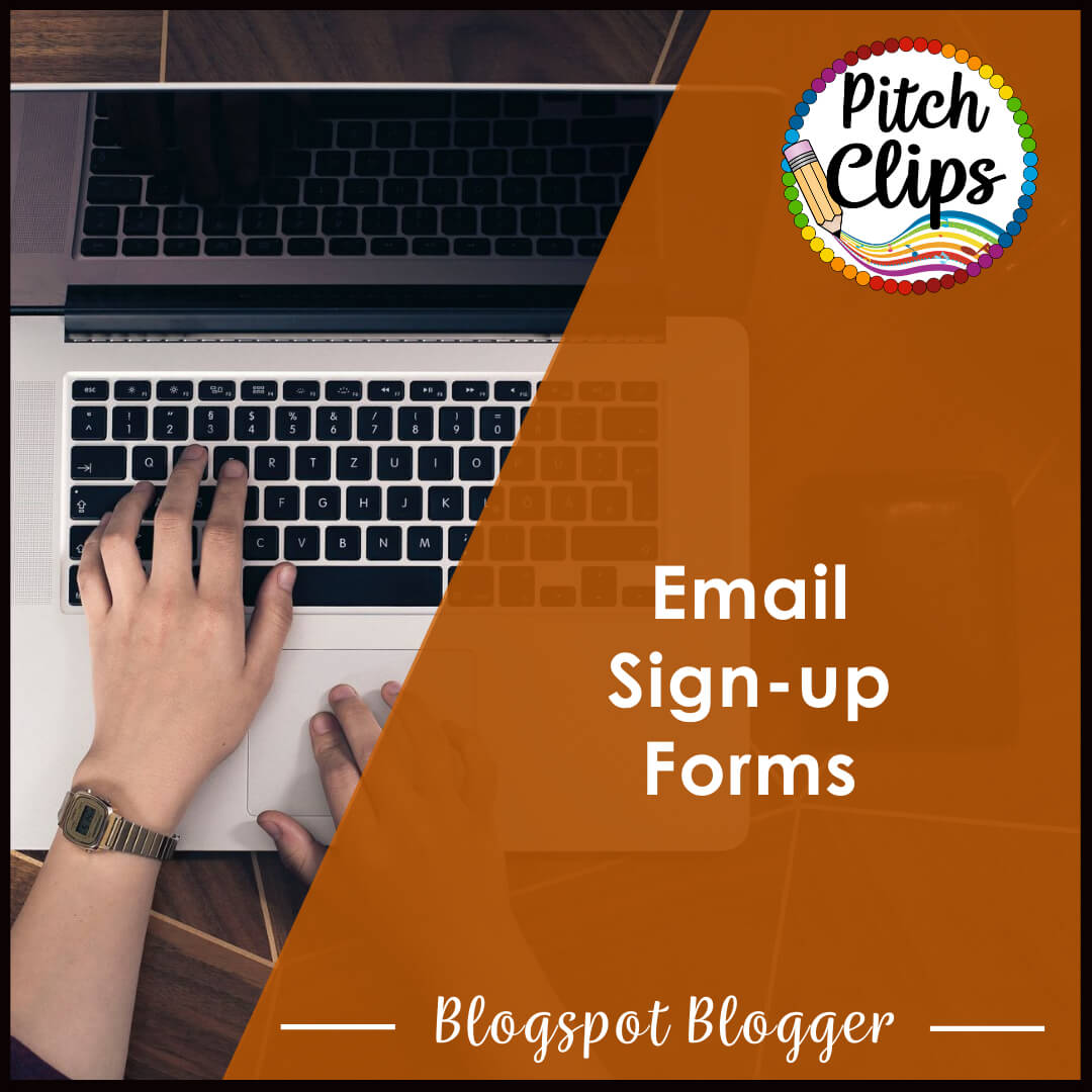 This is a picture of someone typing and an overlay text saying, "Email Sign-up Forms - Blogspot Blogger"