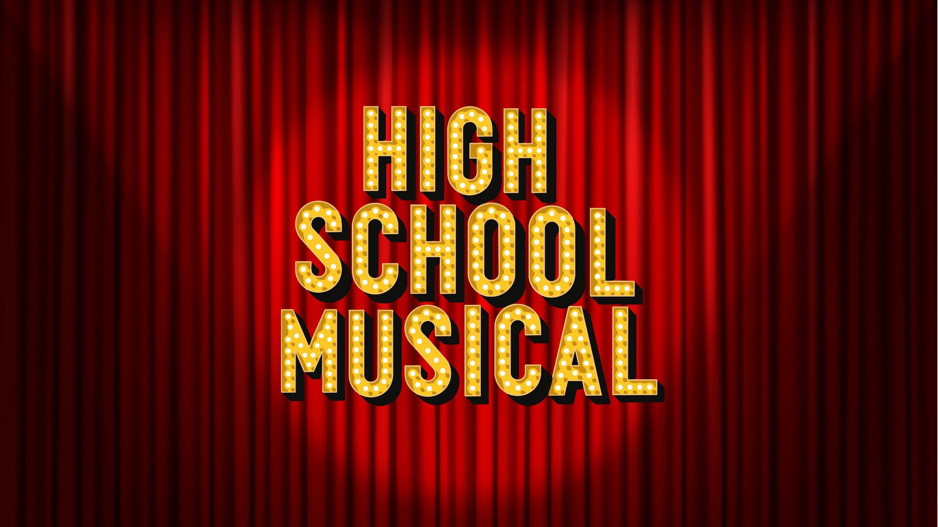 Text reading “High School Musical” in large, marquee-style yellow lights, centered on a red theater curtain background.