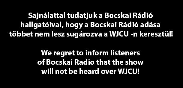 Bocskai Rádió adása többet nem lesz sugározva a WJCU -n keresztül