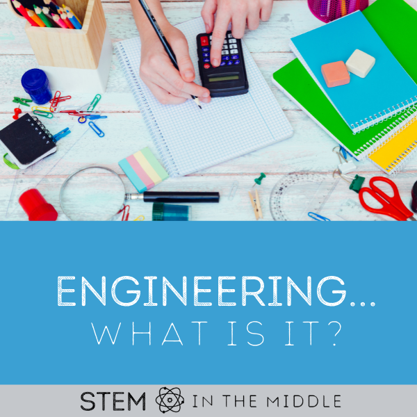 Middle school engineering STEM lesson worksheets