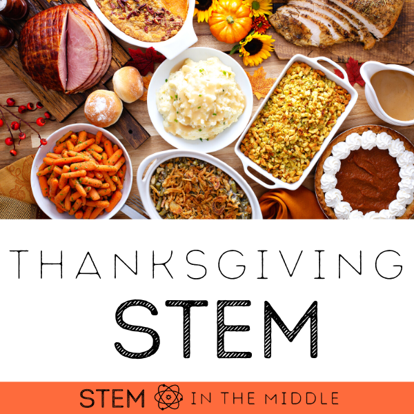 This image shows a Thanksgiving table. The image reads "Thanksgiving STEM."